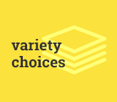 Variety Choices